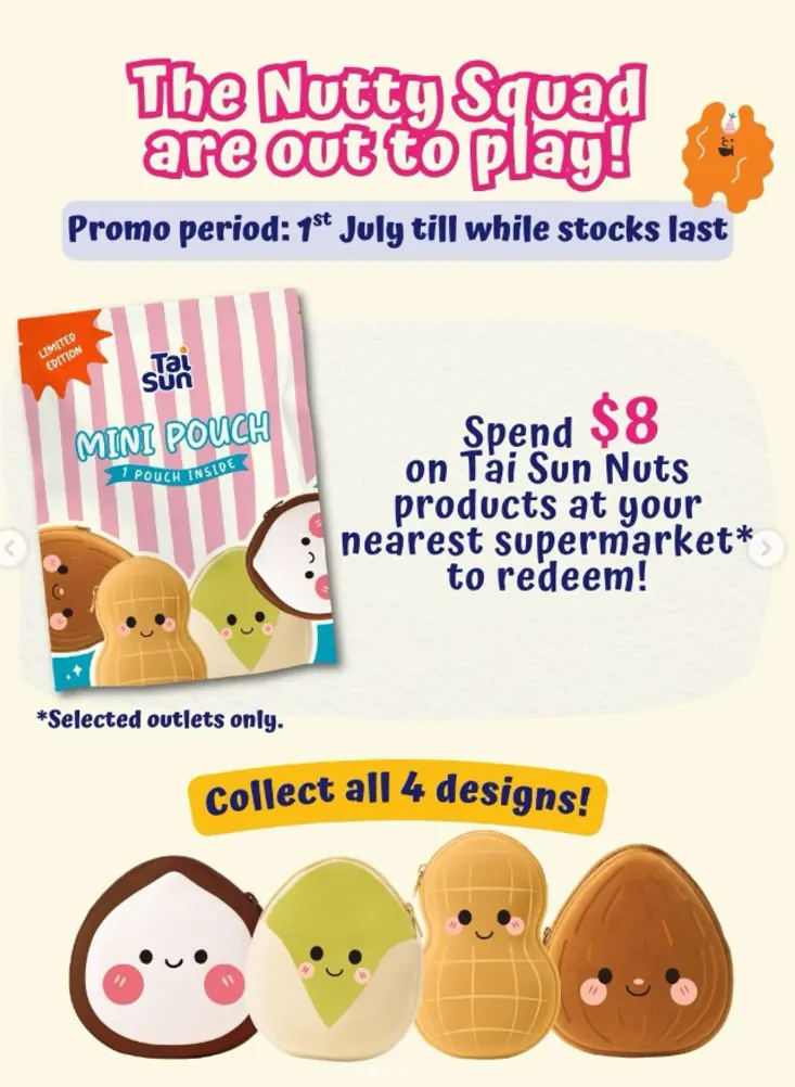 Collectible Tai Sun nut-inspired pouches for gift with purchase campaigns