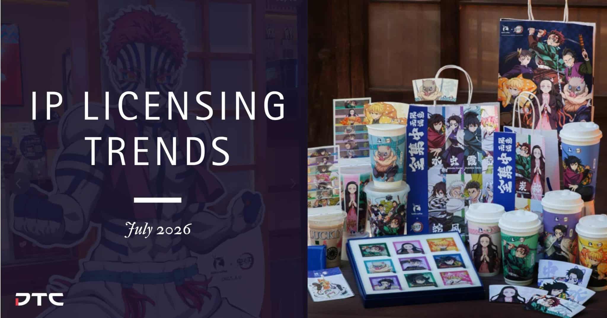 APAC IP Licensing Trends-July 2026 How Anime IPs Are Winning Attention